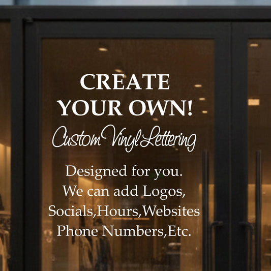 Custom Business Vinyl Decal – Create Your Own Storefront Sign